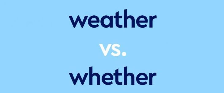 Weather vs. Whether: Sự khác biệt là gì?